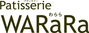 Patisserie WARaRa  パティスリー WARaRaー和空―わらら―